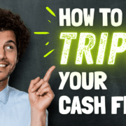 3 Ways to Make More Money: How to Triple Your Cash Flow