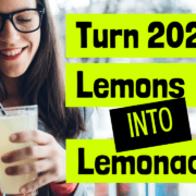 Real Estate Goals: How to Turn 2020's Lemons into Lemonade