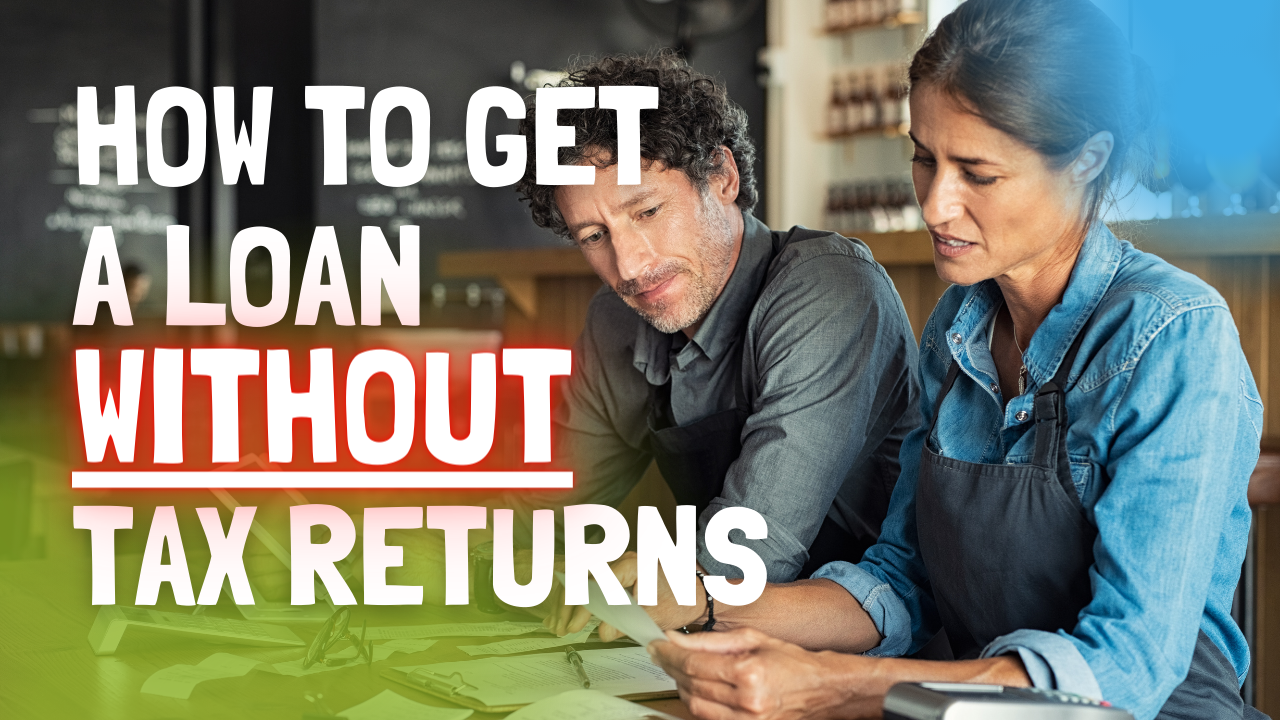 No Taxes: How to Get a Loan Without Tax Returns