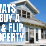 How to Fund Real Estate Deal: 5 Ways to Buy a Fix & Flip Property