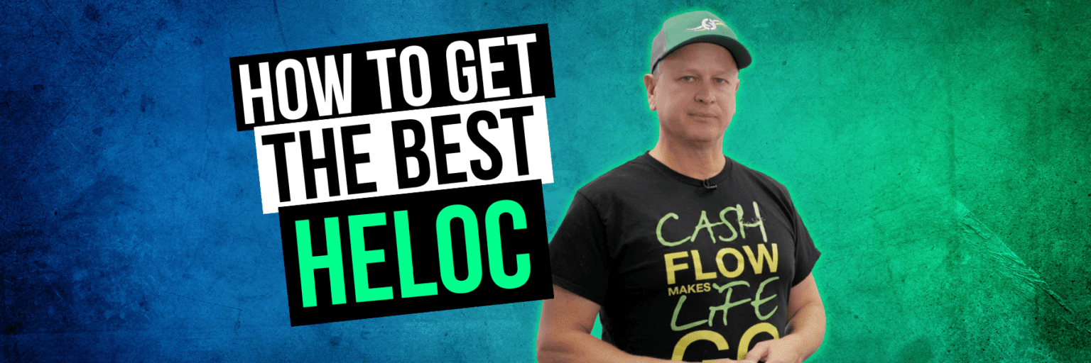 How to Get the Best HELOC to Buy an Investment Property The Cash Flow Company